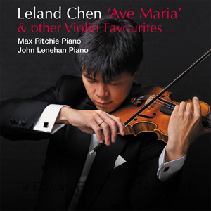 Leland Chen 'Ave Maria' & other Violin Favourites